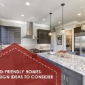 Trend-Friendly Homes: 4 Design Ideas to Consider